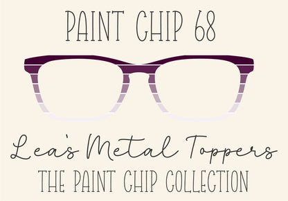 PAINT CHIP 68 Eyewear Frame Toppers COMES WITH MAGNETS