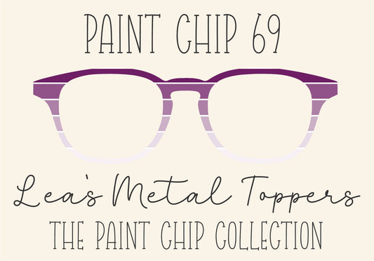 PAINT CHIP 69 Eyewear Frame Toppers COMES WITH MAGNETS