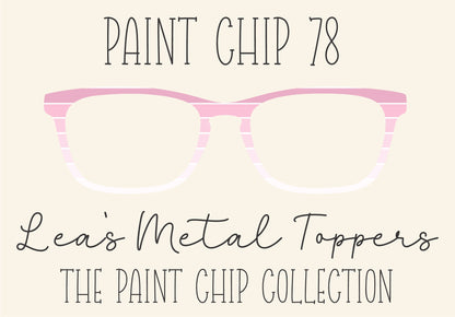 PAINT CHIP 78 Eyewear Frame Toppers COMES WITH MAGNETS