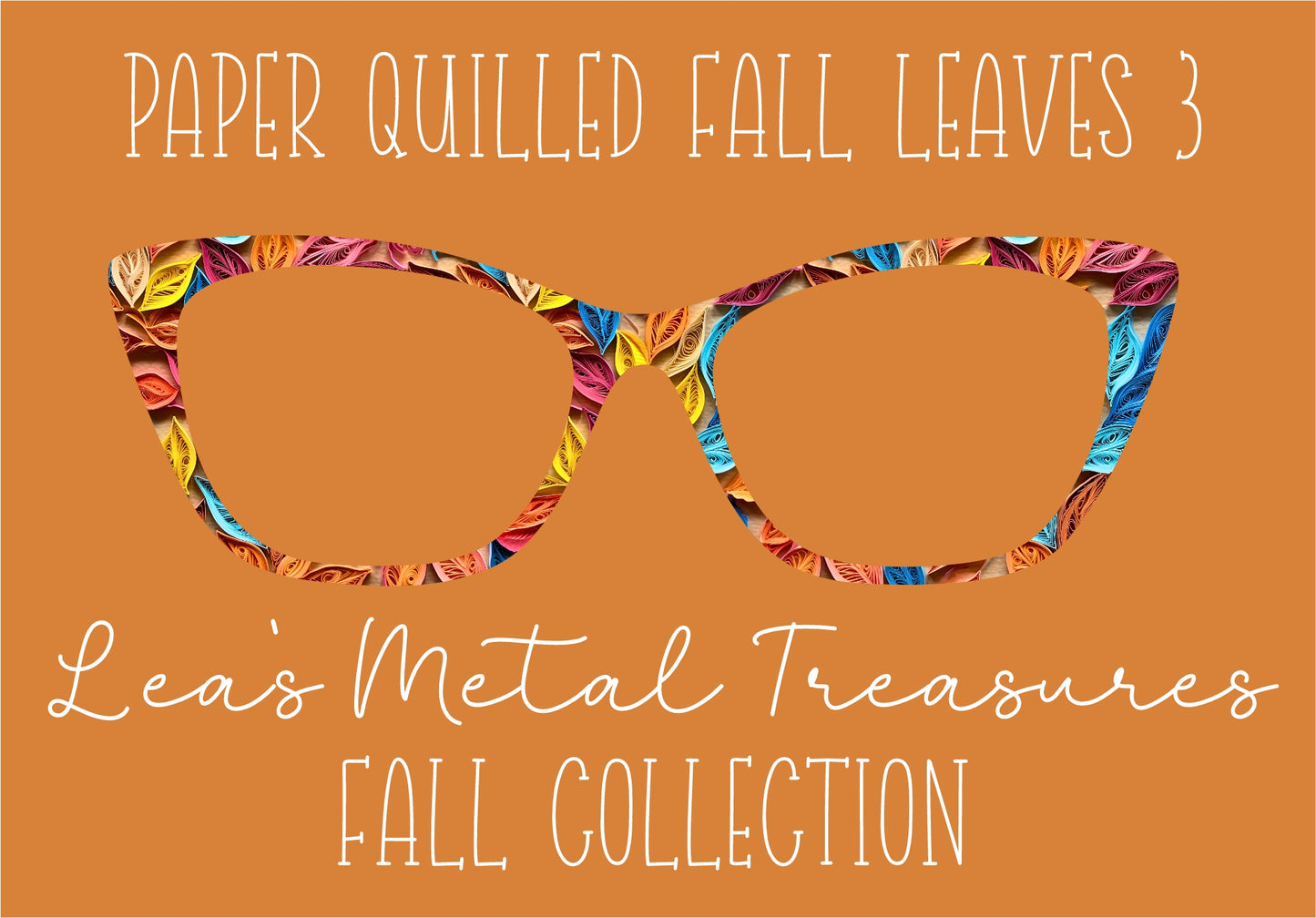 PAPER QUILLED FALL LEAVES 3 Eyewear Frame Toppers COMES WITH MAGNETS