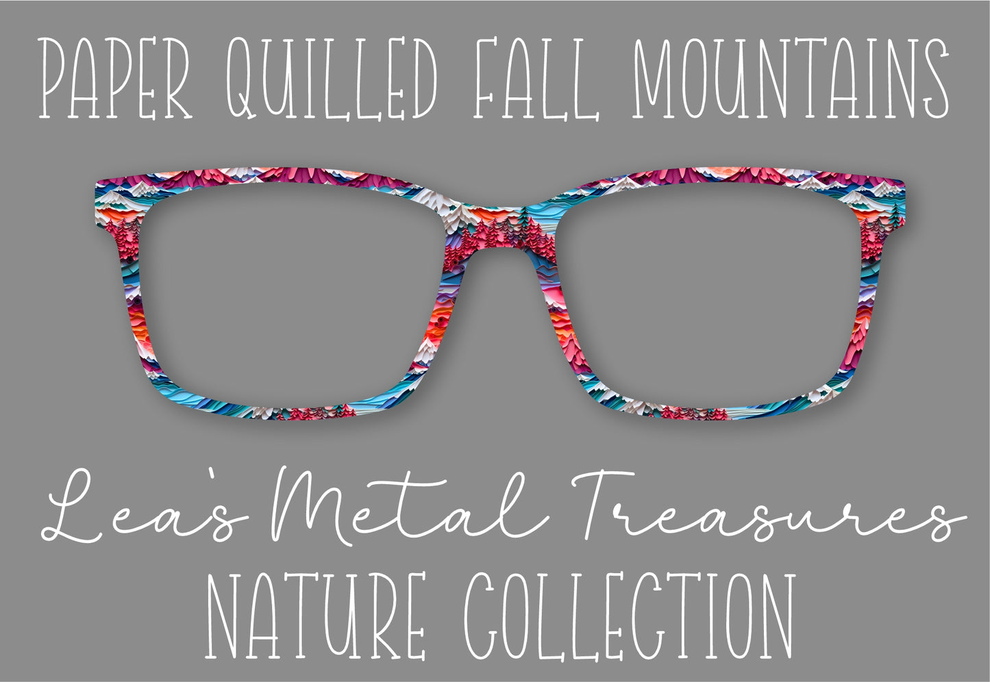 PAPER QUILLED FALL MOUNTAINS Eyewear Frame Toppers COMES WITH MAGNETS