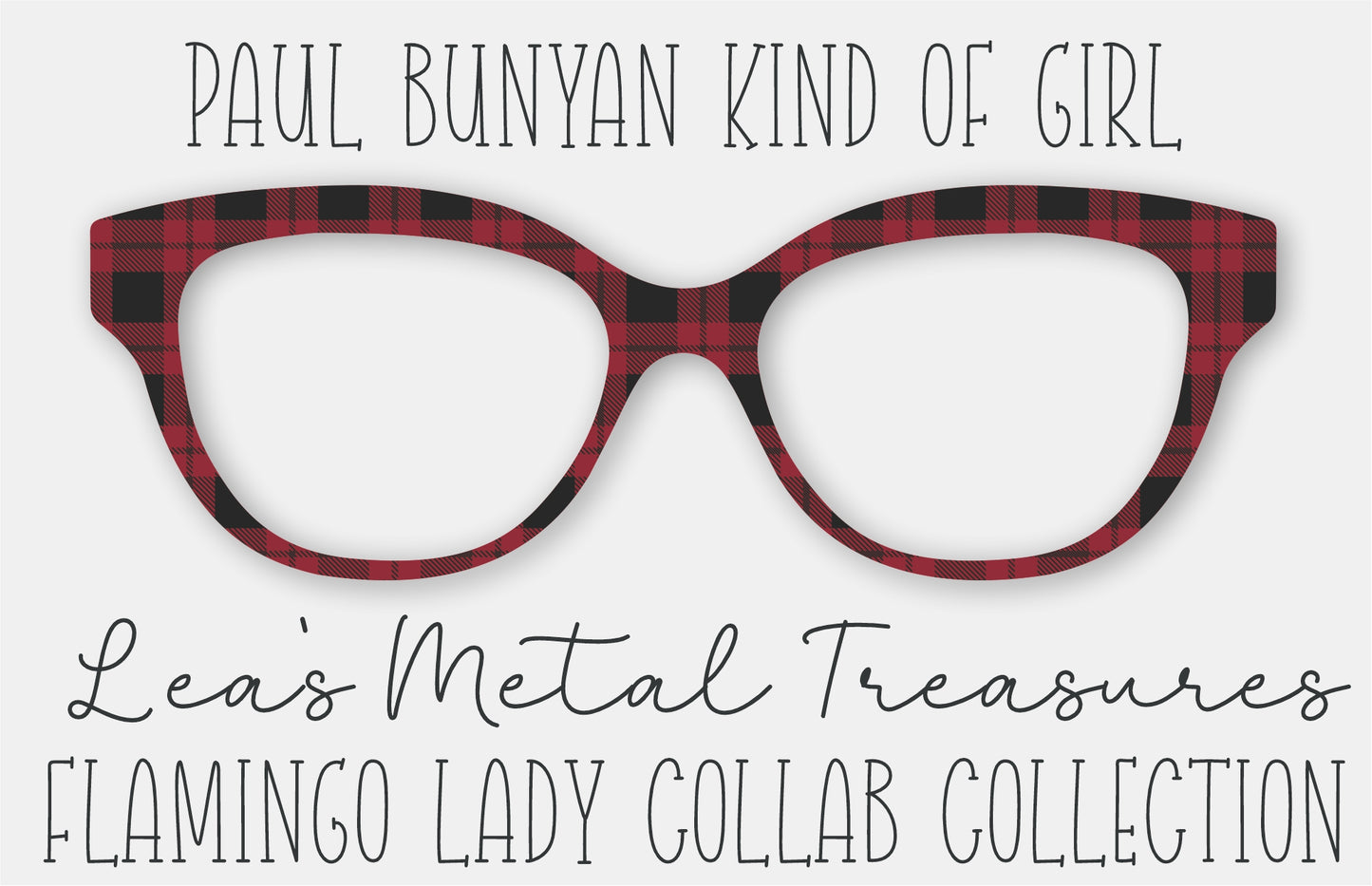 PAUL BUNYAN KIND OF GIRL • Flamingo Lady Collab