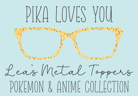 PIKE LOVES YOU Eyewear Frame Toppers COMES WITH MAGNETS
