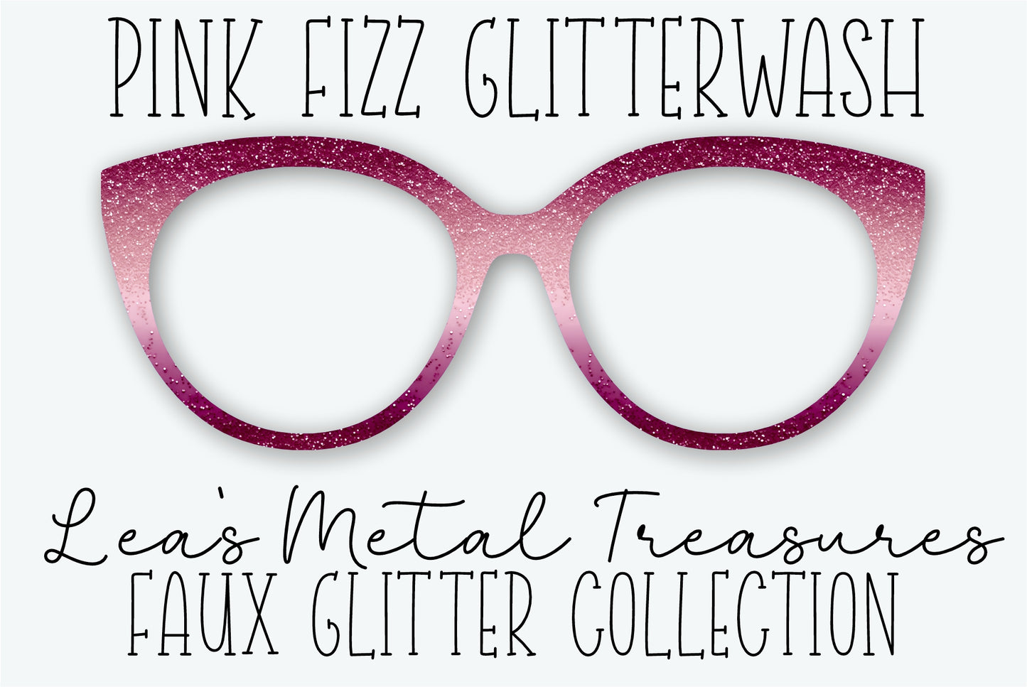 PINK FIZZ GLITTERWASH Eyewear Frame Toppers - AUGUST 2026 TOPPER OF THE MONTH