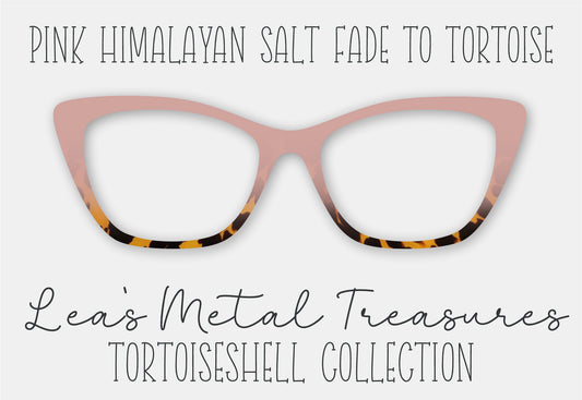 Pink Himalayan Salt Fade to Tortoise Eyewear Frame Toppers