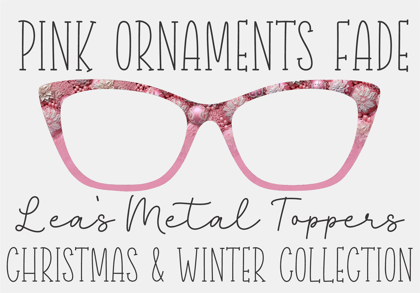 PINK ORNAMENTS FADE Eyewear Frame Toppers COMES WITH MAGNETS