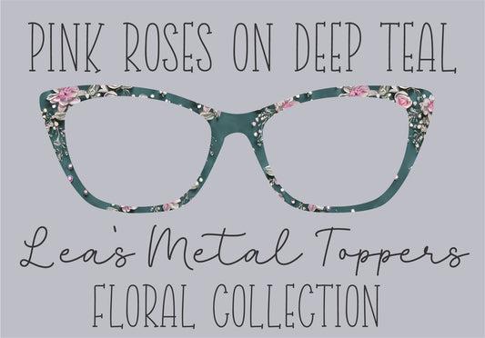 PINK ROSES ON DEEP TEAL Eyewear Frame Toppers COMES WITH MAGNETS