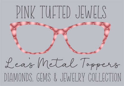 PINK TUFTED JEWELS Eyewear Frame Toppers COMES WITH MAGNETS