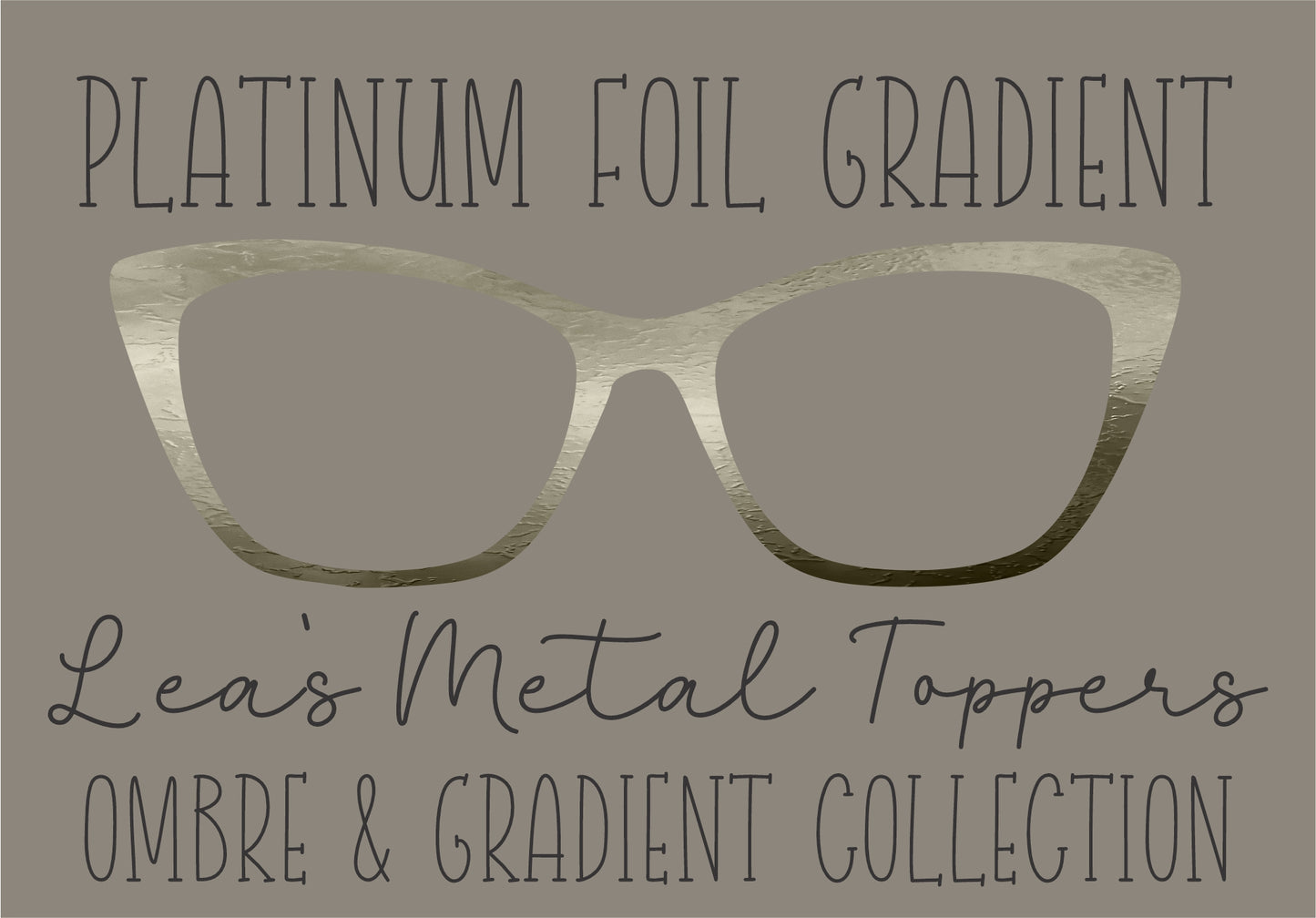 PLATINUM FOIL GRADIENT Eyewear Frame Toppers COMES WITH MAGNETS