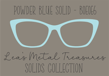 POWDER BLUE SOLID B0E0F6 Eyewear Frame Toppers COMES WITH MAGNETS