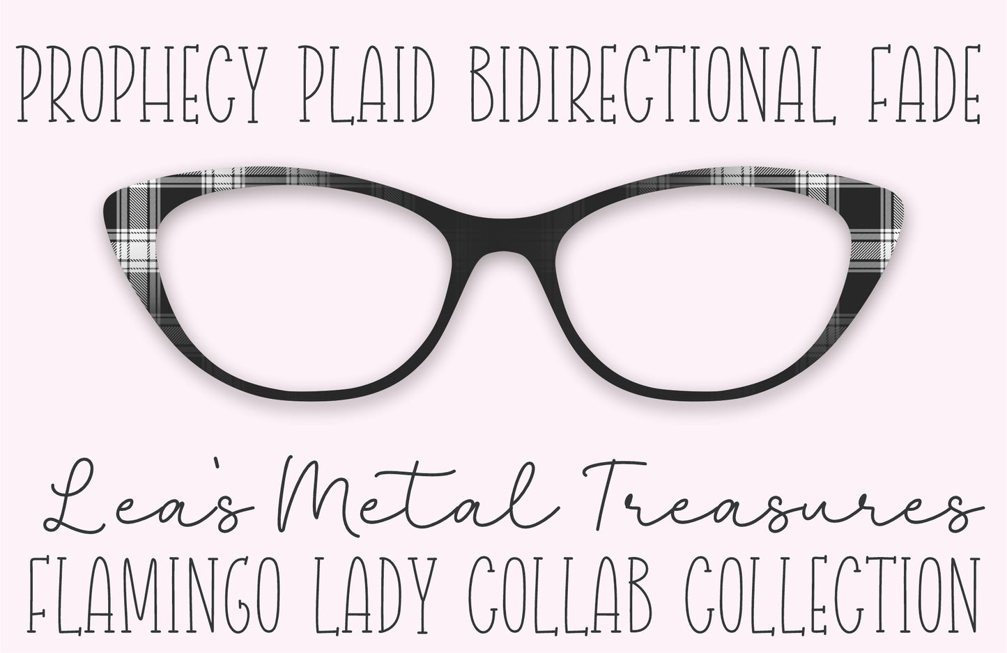 PROPHECY PLAID BIDIRECTIONAL FADE • Flamingo Lady Collab