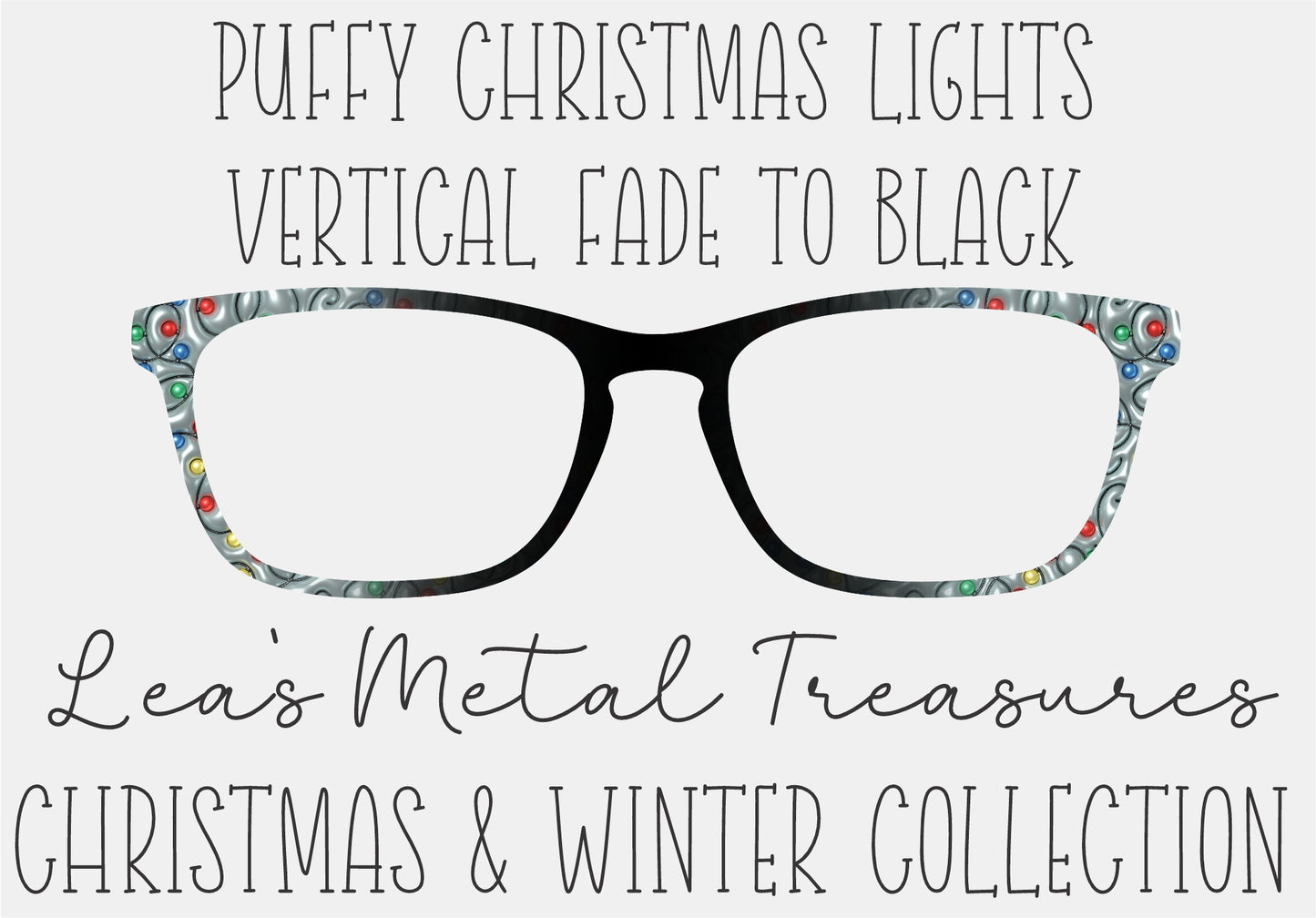 PUFFY CHRISTMAS LIGHTS VERTICAL FADE TO BLACK Eyewear Frame Toppers COMES WITH MAGNETS