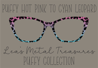 PUFFY HOT PINK TO CYAN LEOPARD FULL PATTERN - no vertical fade - Eyewear Frame Toppers COMES WITH MAGNETS