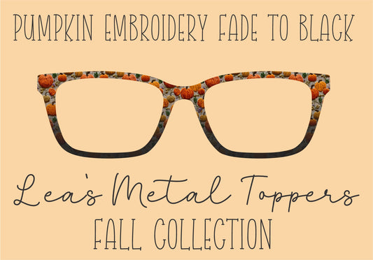 PUMPKIN EMBROIDERY FADE TO BLACK Eyewear Frame Toppers COMES WITH MAGNETS
