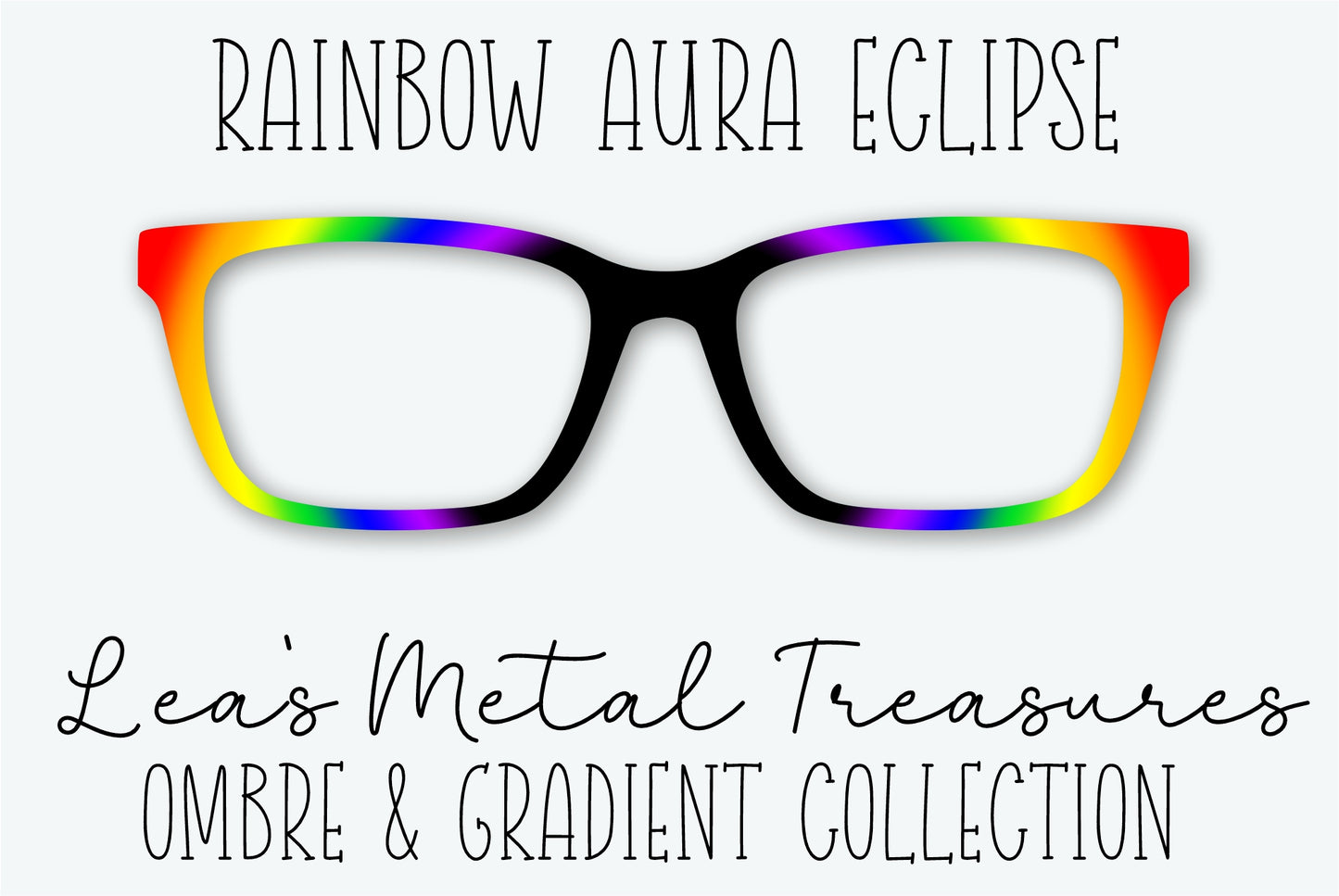 RAINBOW AURA ECLIPSE Eyewear Frame Toppers