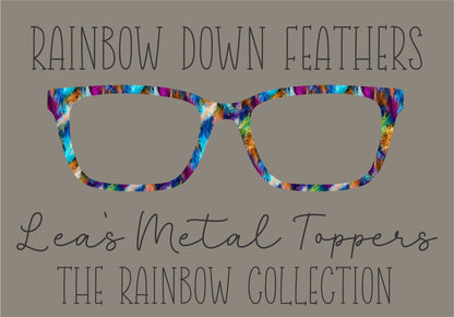 RAINBOW DOWN FEATHERS Eyewear Frame Toppers COMES WITH MAGNETS