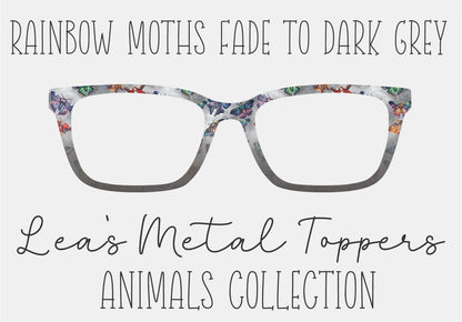 RAINBOW MOTHS FADE TO DARK GREY Eyewear Frame Toppers COMES WITH MAGNETS