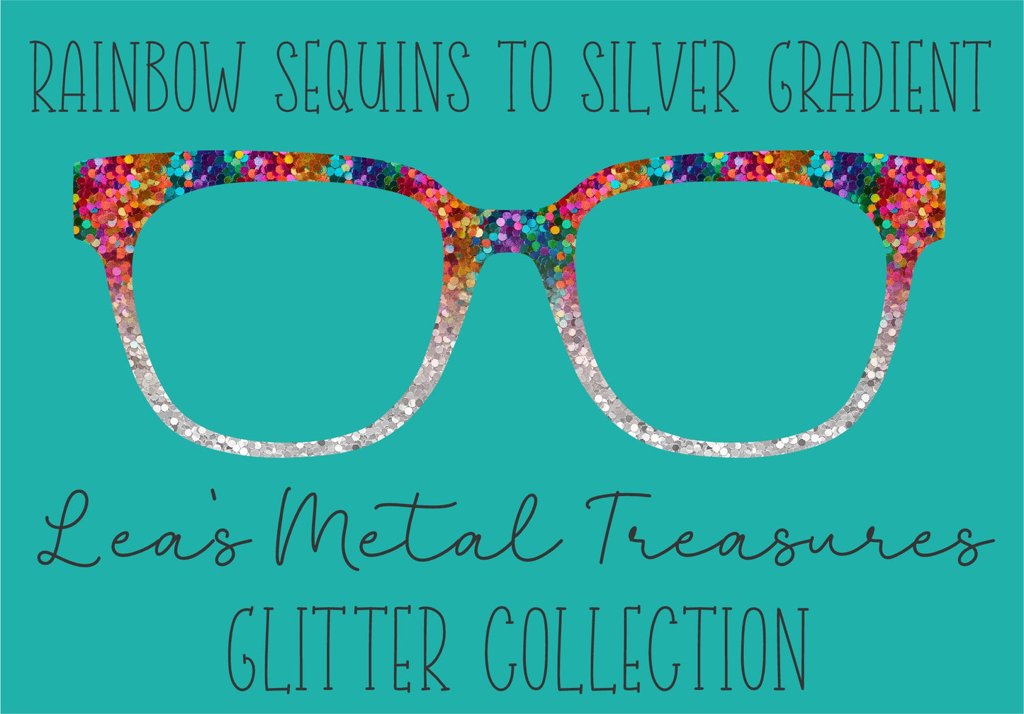 RAINBOW SEQUINS TO SILVER GRADIENT Eyewear Frame Toppers COMES WITH MAGNETS