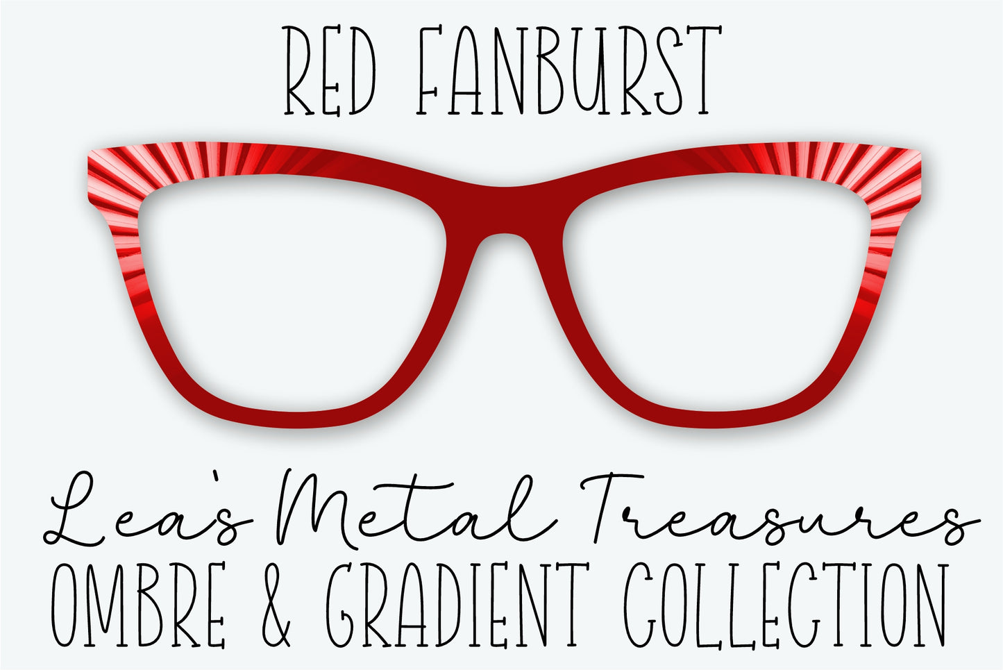 Red Fanburst Eyewear Frame Toppers • JANUARY 2026 TOPPER OF THE MONTH