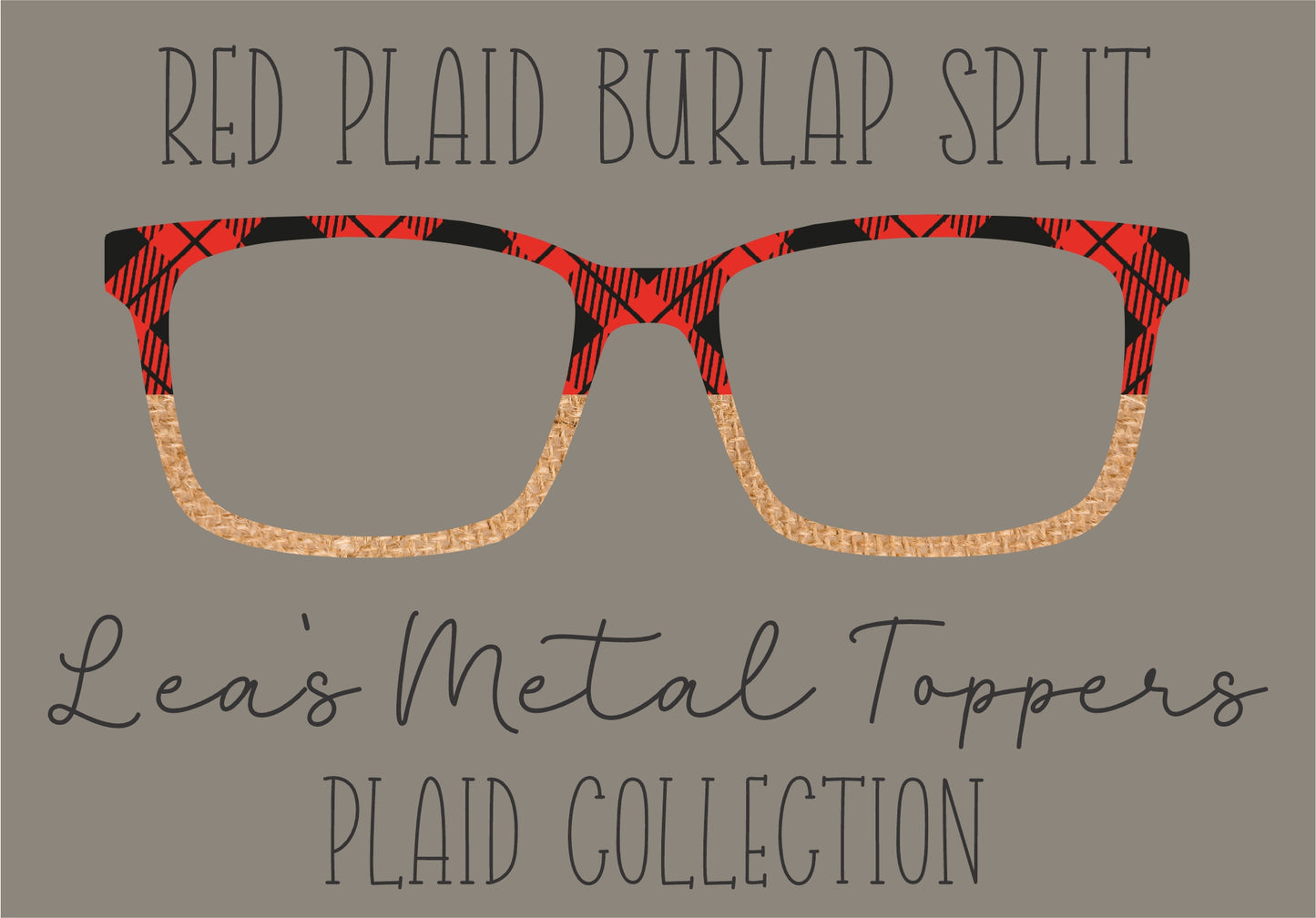 RED PLAID BURLAP SPLIT Eyewear Frame Toppers COMES WITH MAGNETS