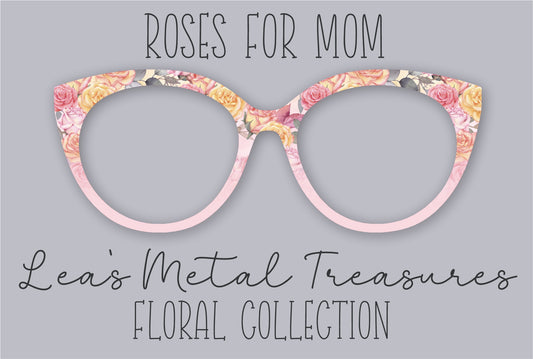 Roses for Mom Eyewear Frame Toppers