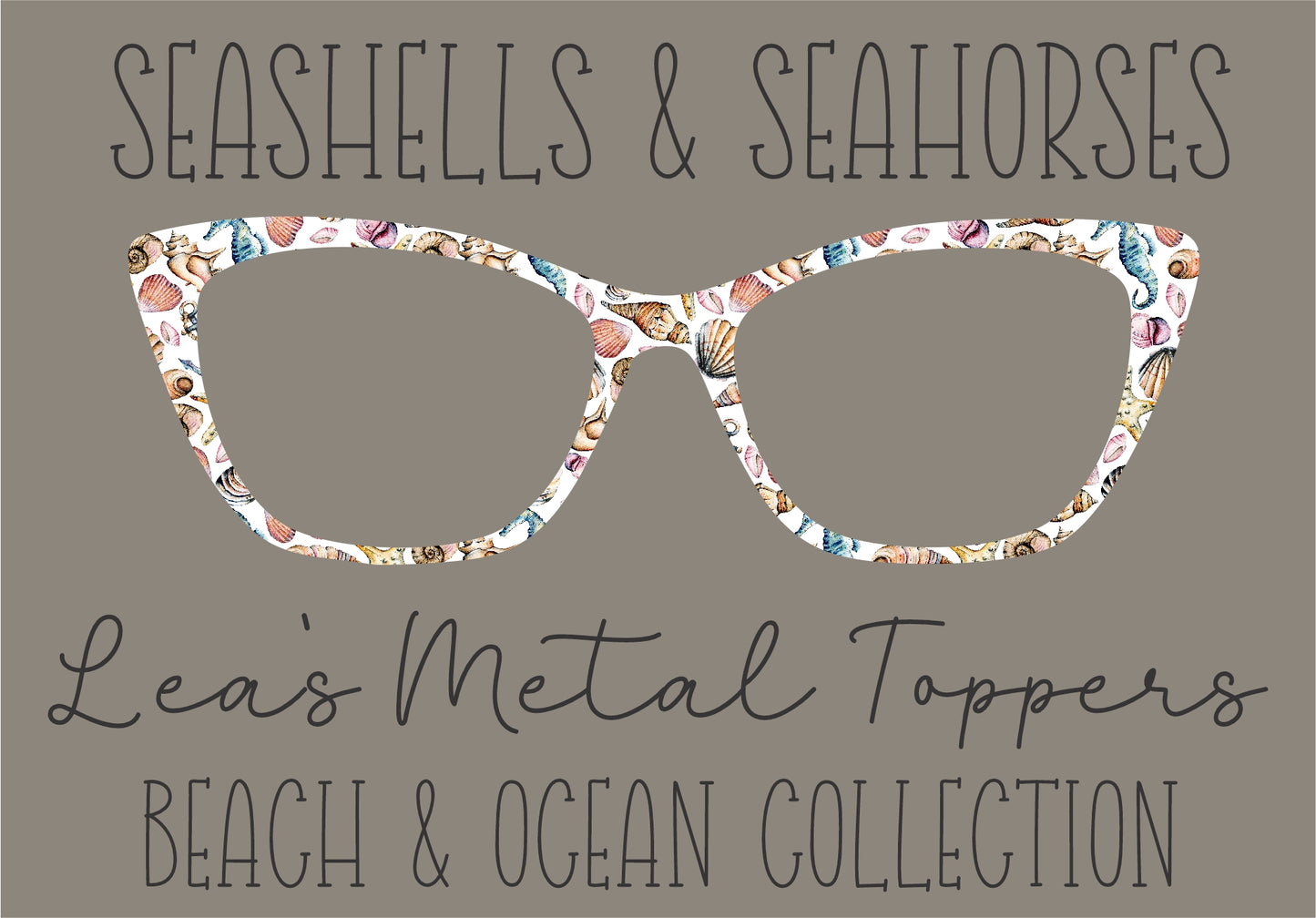 SEASHELLS AND SEAHORSES Eyewear Frame Toppers COMES WITH MAGNETS