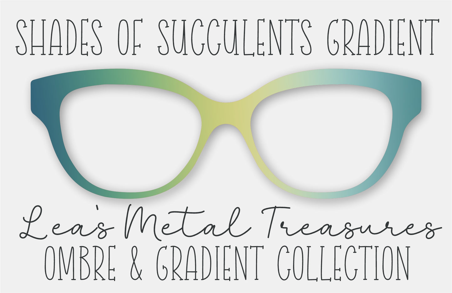 Shades of Succulent Gradient Eyewear Frame Toppers COMES WITH MAGNETS