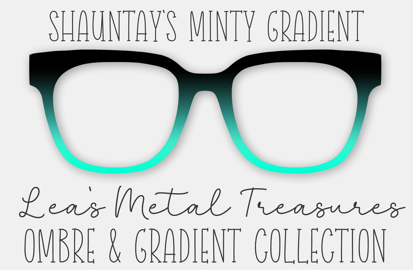 Shauntay's Minty Gradient • Magnetic Eyeglasses Toppers