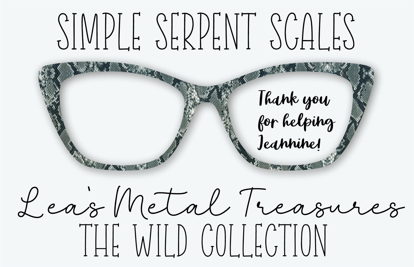SIMPLE SERPENT SCALES Eyewear Frame Toppers • Fundraiser for Jeannine