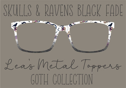 SKULLS AND RAVENS BLACK FADE Eyewear Frame Toppers COMES WITH MAGNETS