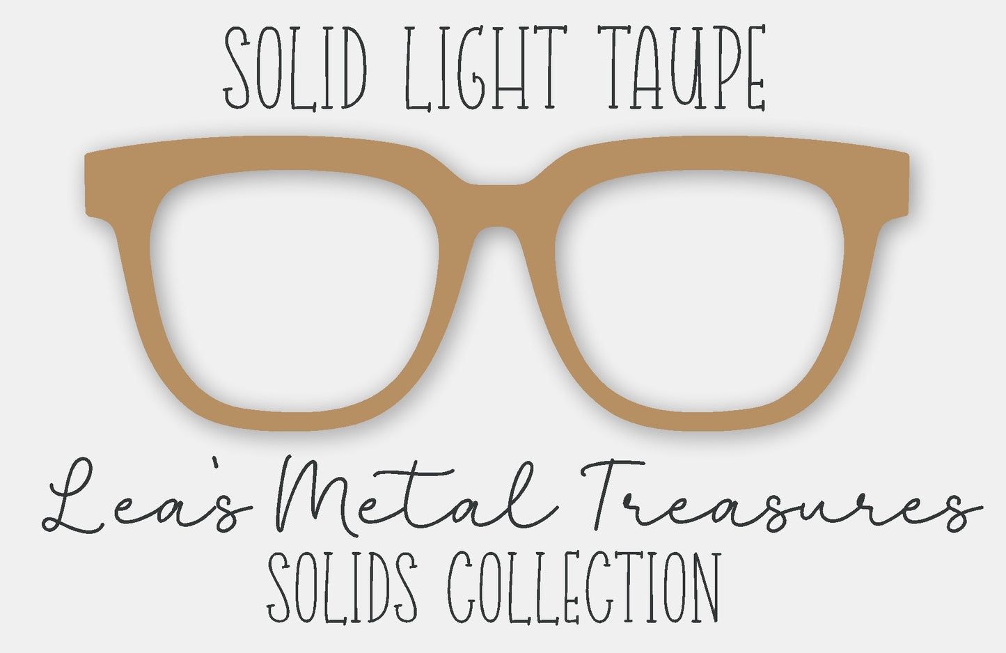 Solid Light Taupe Eyewear Frame Toppers