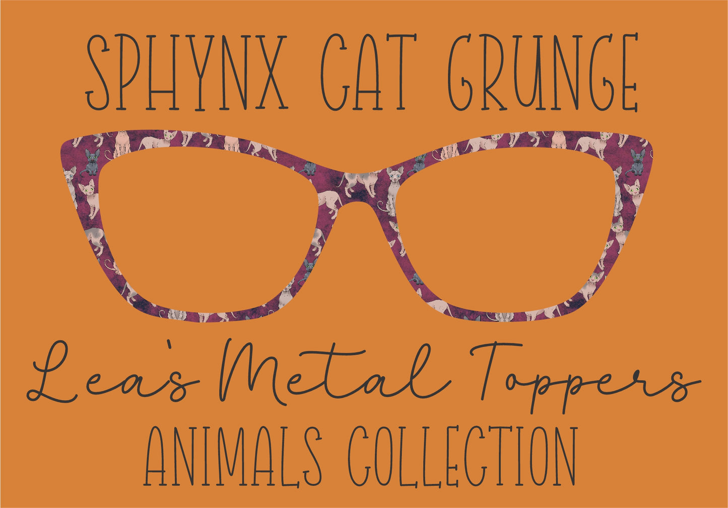 SPHYNX CAT GRUNGE Eyewear Frame Toppers COMES WITH MAGNETS