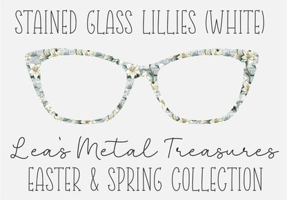 STAINED GLASS LILLIES (WHITE) Eyewear Frame Toppers COMES WITH MAGNETS