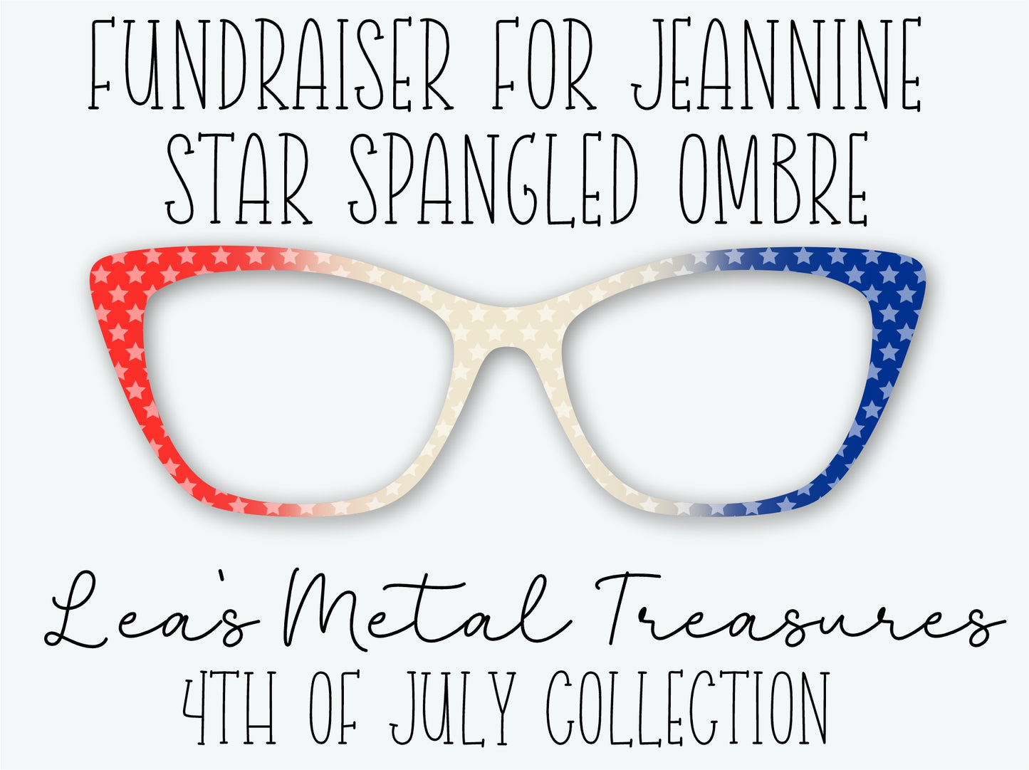 STAR SPANGLED OMBRE Eyewear Frame Toppers • Fundraiser for Jeannine