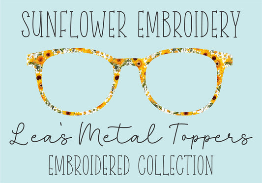 SUNFLOWER EMBROIDERY Eyewear Frame Toppers COMES WITH MAGNETS