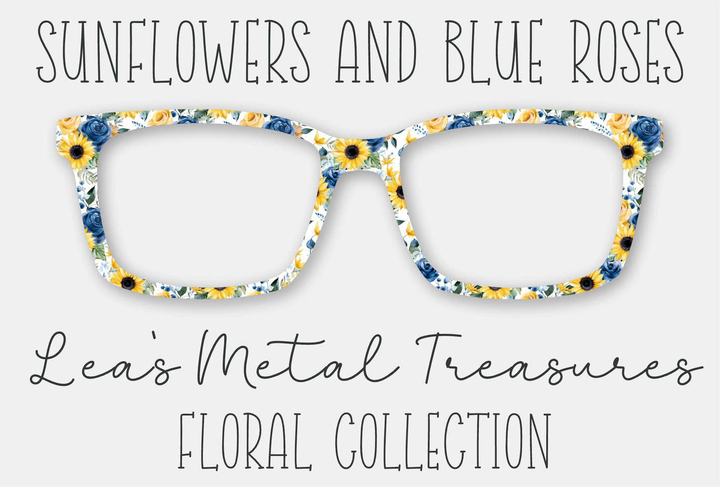 Sunflowers and Blue Roses Full Eyewear Frame Toppers COMES WITH MAGNETS