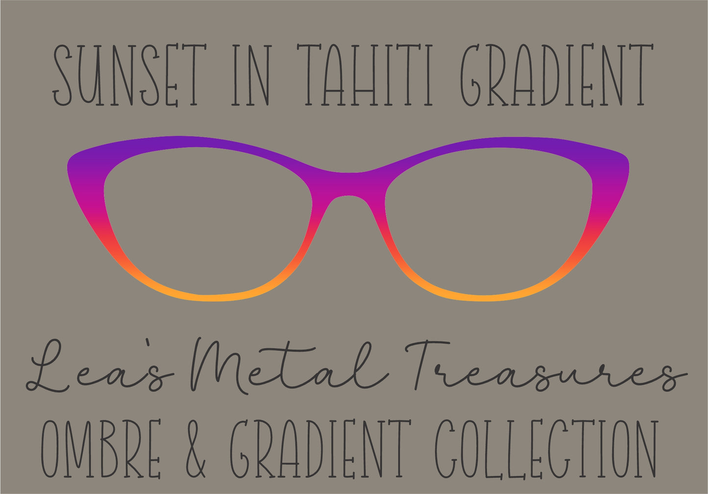 Sunset in Tahiti Gradient Eyewear Frame Toppers COMES WITH MAGNETS