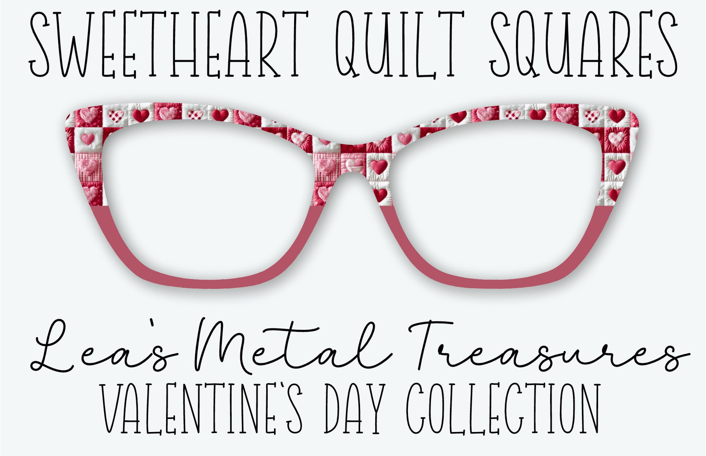 Sweetheart Quilt Squares Eyewear Frame Toppers
