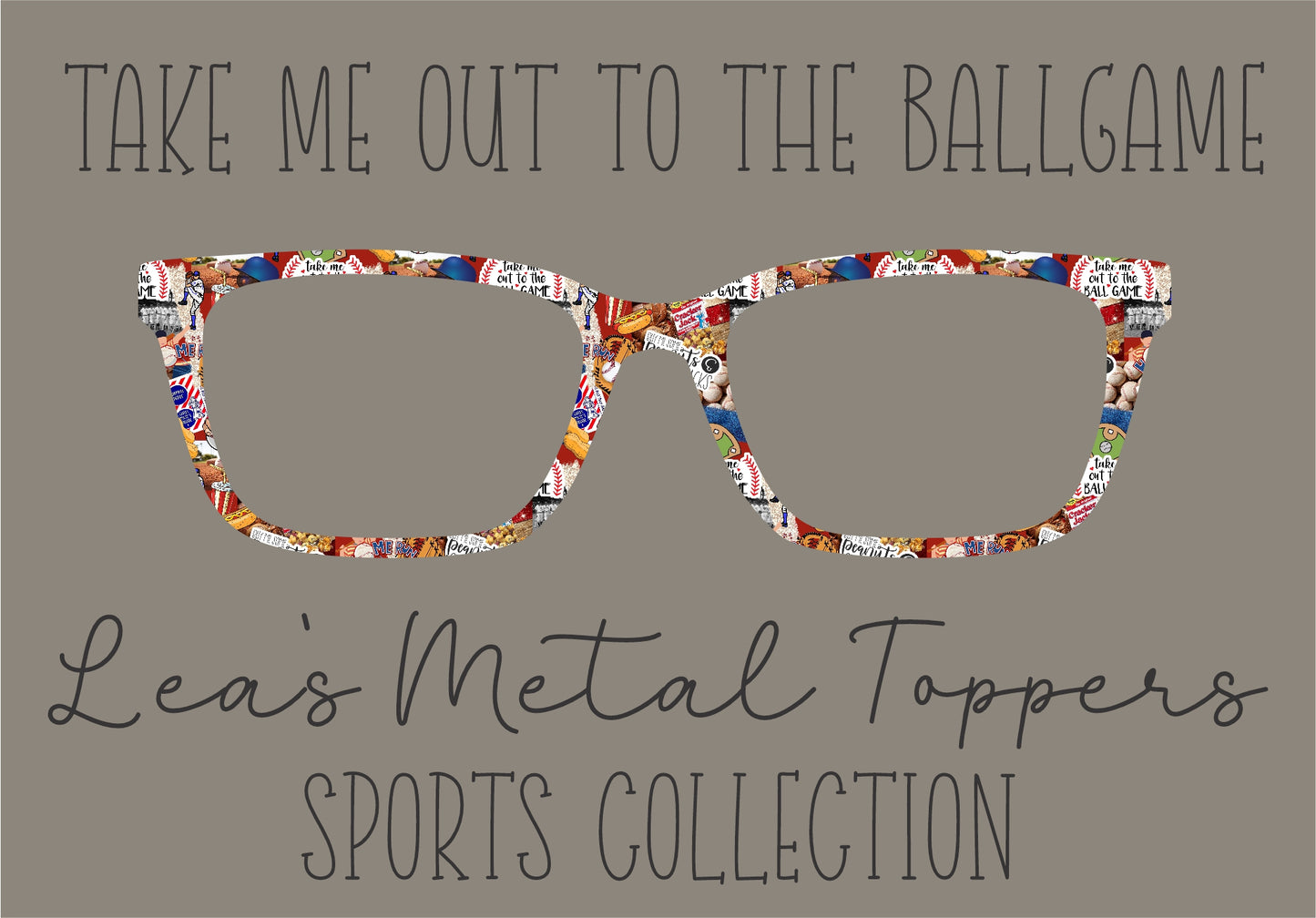 TAKE ME OUT TO THE BALL GAME Eyewear Frame Toppers COMES WITH MAGNETS
