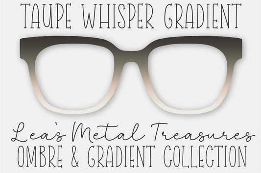 Taupe Whisper Gradient Eyewear Frame Toppers