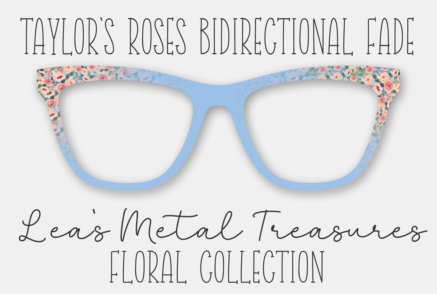 Taylor's Roses BiDirectional Fade Eyewear Frame Toppers COMES WITH MAGNETS