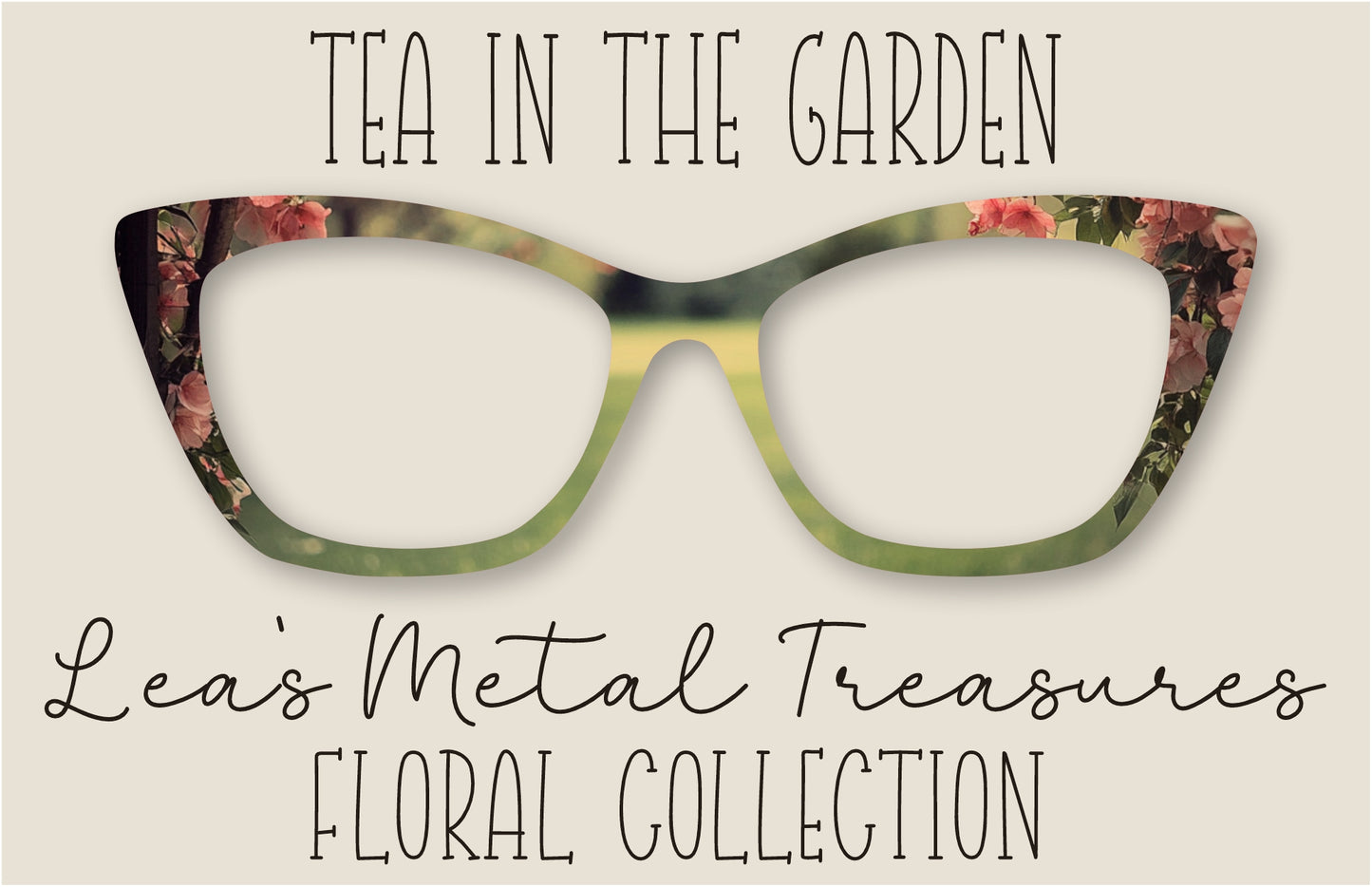 Tea in the Garden Eyewear Frame Toppers COMES WITH MAGNETS