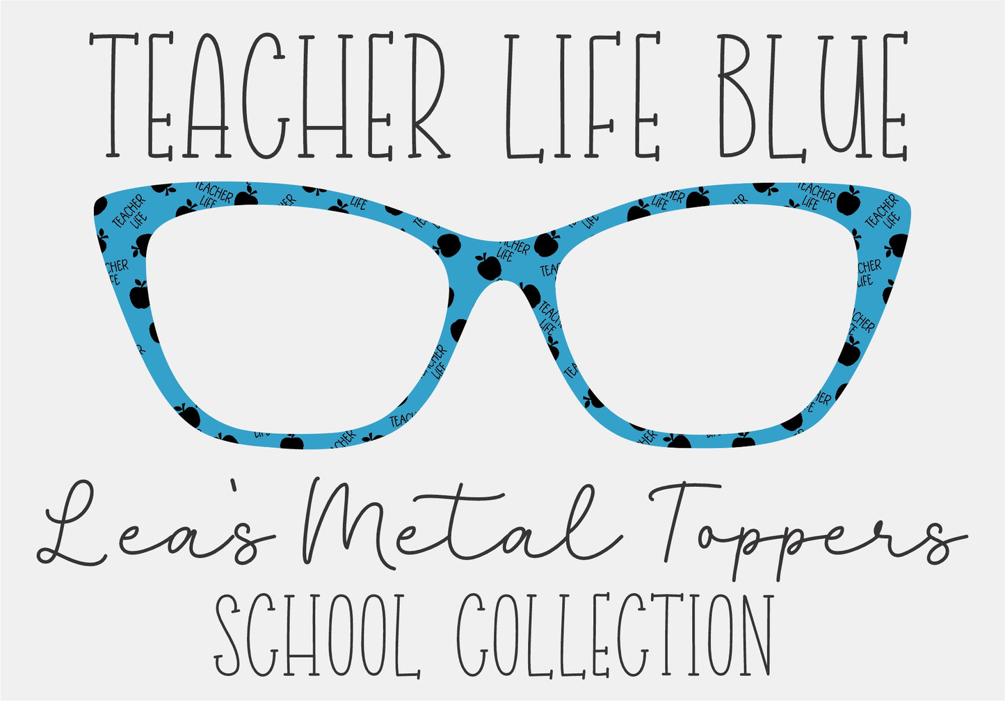TEACHER LIFE BLUE Eyewear Frame Toppers COMES WITH MAGNETS