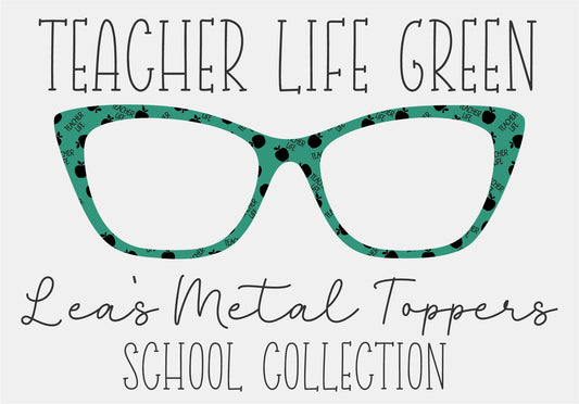 TEACHER LIFE GREEN Eyewear Frame Toppers COMES WITH MAGNETS