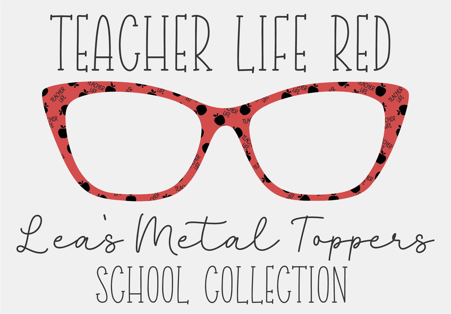 TEACHER LIFE RED Eyewear Frame Toppers COMES WITH MAGNETS