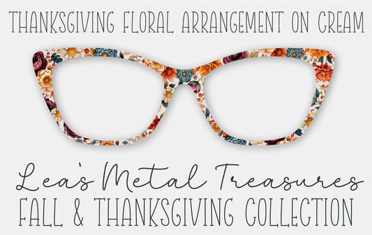 Thanksgiving Floral Arrangement on CREAM Eyewear Frame Toppers • October 2025 Topper of the Month