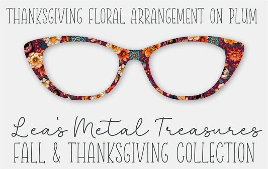 Thanksgiving Floral Arrangement on PLUM Eyewear Frame Toppers • October 2025 Topper of the Month