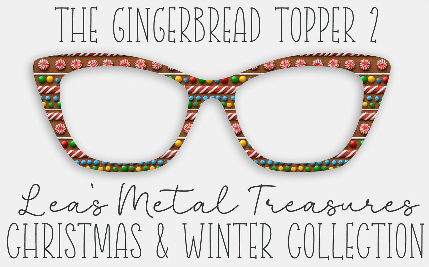 THE GINGERBREAD TOPPER 2 Eyewear Frame Toppers