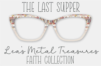 THE LAST SUPPER Eyewear Frame Toppers