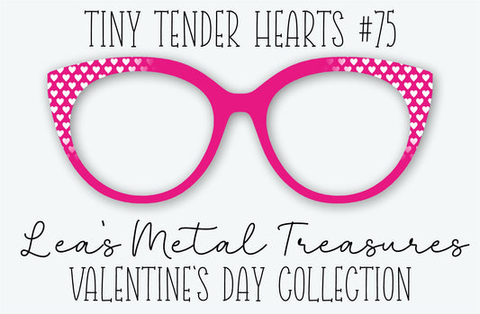 Tiny Tender Hearts #75 Eyewear Frame Toppers • DECEMBER 2025 TOPPER OF THE MONTH